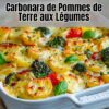Recette de Carbonara de Pommes de Terre aux Légumes