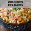 Salade Gourmande de Macaronis aux Couleurs Vibrantes