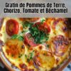 Délicieux Gratin de Pommes de Terre au Chorizo, Tomate et Béchamel