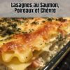 Recette de Lasagnes au Saumon, Poireaux et Chèvre Gourmandes