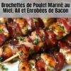 Brochettes de Poulet Mariné au Miel, Ail et Enrobées de Bacon