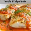 Cabillaud Doré à la Sauce Tomate à l’Ail