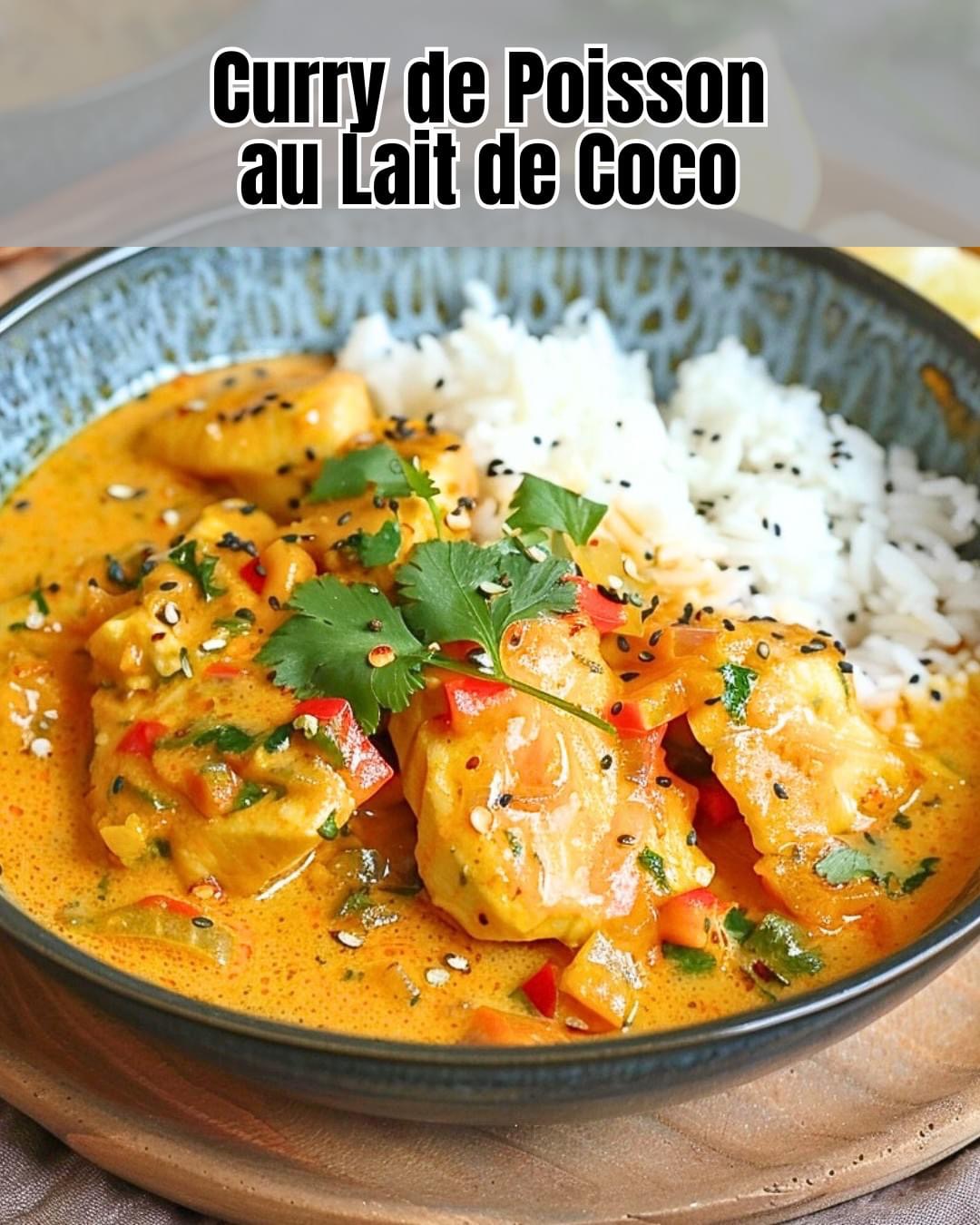 Curry de Poisson au Lait de Coco