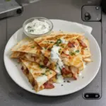 Quesadilla facile au poulet, bacon et ranch